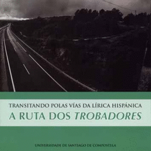 TRANSITANDO POLAS VIAS DA LIRICA HISPANICA