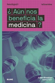 AUN NOS BENEFICIA LA MEDICINA? LA GRAN IDEA