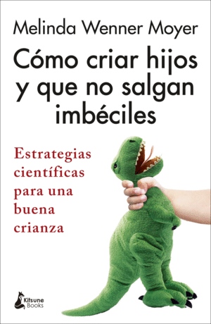 CMO CRIAR HIJOS Y QUE NO SALGAN IMBCILES