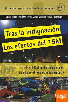 TRAS LA INDIGNACIN. EL 15M: MIRADAS DESDE EL PRESENTE