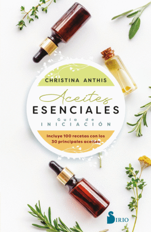 ACEITES ESENCIALES. GUIA DE INICIACION