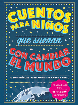 CUENTOS PARA NI�OS QUE SUE�AN CON CAMBIAR EL MUNDO