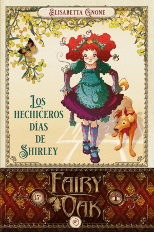 FAIRY OAK 5. LOS HECHICEROS DIAS DE SHIRLEY