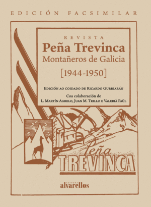 REVISTA PEÑA TREVINCA. MONTAÑEROS DE GALICIA [1944-1950] EDICION FACSIMILAR.