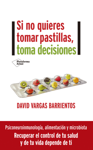 SI NO QUIERES TOMAR PASTILLAS TOMA DECISIONES