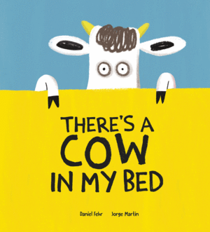 THERE'S A COW IN MY BED