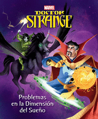 DOCTOR STRANGE. PROBLEMAS EN LA DIMENSION DEL SUEO