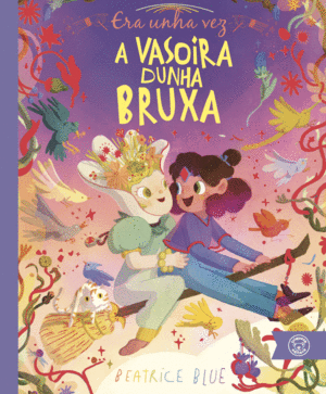 ERA UNHA VEZA VASOIRA DUNHA BRUXA