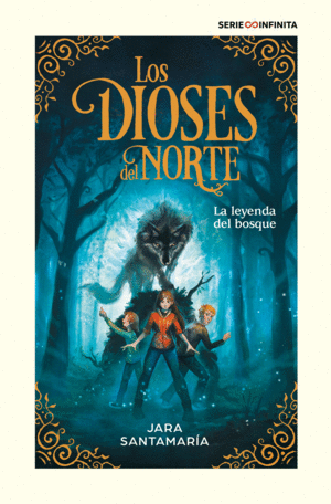 LA LEYENDA DEL BOSQUE (EDICI�N ESCOLAR) (LOS DIOSES DEL NORTE 1)