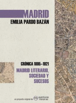 MADRID. CRONICA DE EMILIA PARDO BAZAN