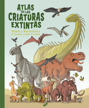 ATLAS DE LAS CRIATURAS EXTINTAS