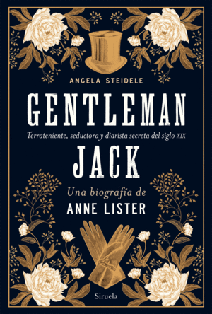 GENTLEMAN JACK. UNA BIOGRAFIA DE ANNE LISTER