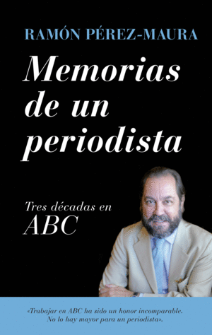 MEMORIAS DE UN PERIODISTA TRES DECADAS EN