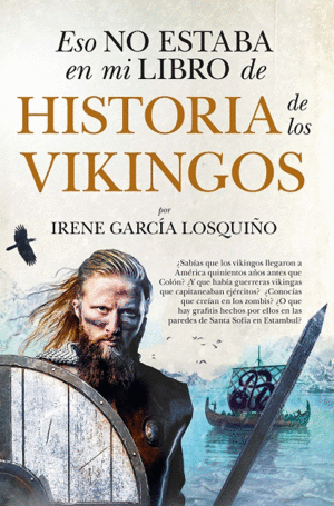 ESO NO ESTABA EN MI LIBRO DE ...HISTORIA DE LOS VIKINGOS (LEB)