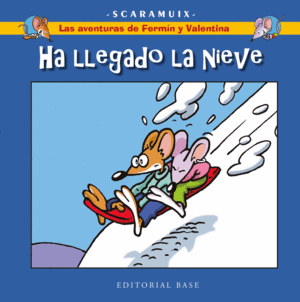 LAS AVENTURAS DE FERMN Y VALENTINA 4. HA LLEGADO LA NIEVE