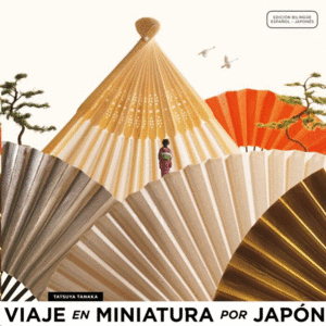 VIAJE EN MINIATURA POR JAPON