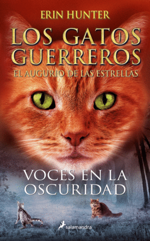 VOCES EN LA OSCURIDAD (LOS GATOS GUERREROS/EL AUGURIO DE LAS ES