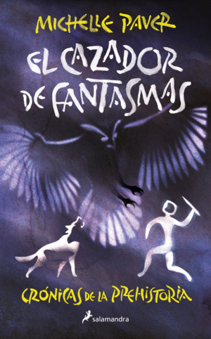 EL CAZADOR DE FANTASMAS (CRNICAS DE LA PREHISTORIA 6)