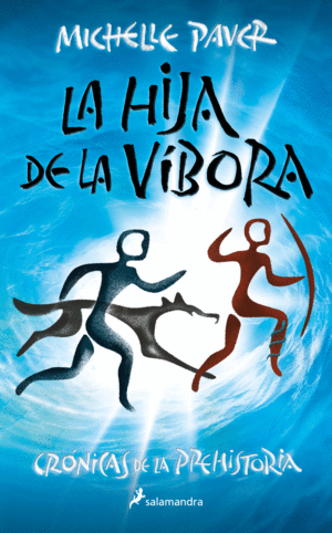 LA HIJA DE LA VIBORA (CRONICAS DE LA PREHISTORIA 7)
