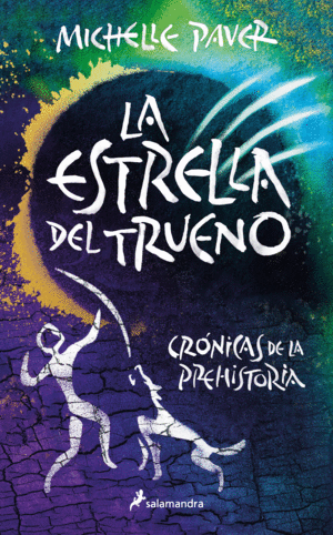 LA ESTRELLA DEL TRUENO (CRONICAS DE LA PREHISTORIA 8)