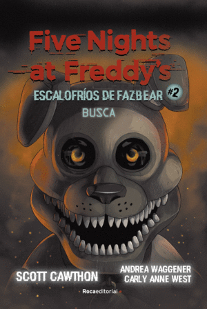 FIVE NIGHTS AT FREDDY'S  ESCALOFRIOS DE FAZBEAR 2 - BUSCA