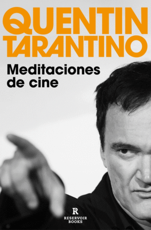 MEDITACIONES DE CINE.(RESERVOIR NARRATIVA)