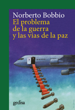 PROBLEMA DE LA GUERRA Y LAS VÍAS DE LA PAZ, EL (N.E.)