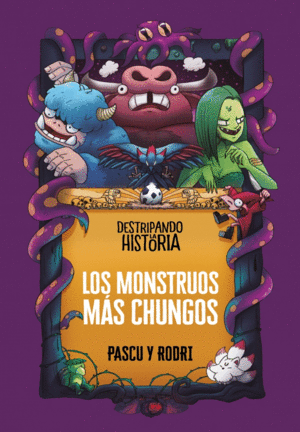 LOS MONSTRUOS MS CHUNGOS (DESTRIPANDO LA HISTORIA)