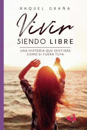 VIVIR SIENDO LIBRE