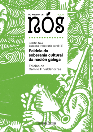 DO MELLOR DE NOS III. ESCOLMA-MOSTRARIO XERAL DO BOLETIN NOS (VOL. 3): PAIDEIA D