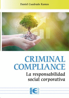 CRIMINAL COMPLIANCE. LA RESPONSABILIDAD SOCIAL CORPORATIVA