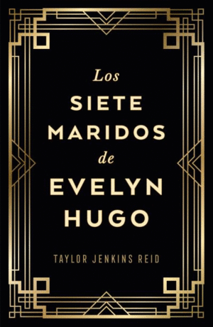LOS SIETE MARIDOS DE EVELYN HUGO (EDICION COLECCIONISTA)
