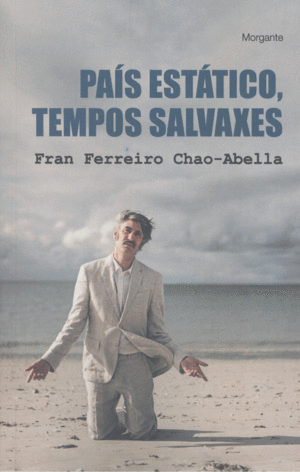 PAIS ESTATICO, TEMPOS SALVAXES