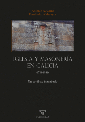 IGLESIA Y MASONERIA EN GALICIA