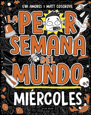 LA PEOR SEMANA DEL MUNDO 3 - MIERCOLES