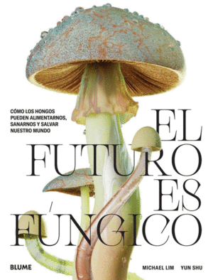 EL FUTURO ES FUNGICO