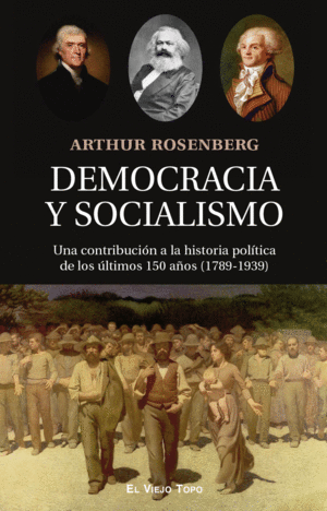 DEMOCRACIA Y SOCIALISMO UNA CONTRIBUCION A LA HISTORIA POLI