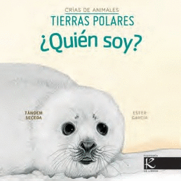 QUIEN SOY? CRIAS DE ANIMALES - TIERRAS POLARES