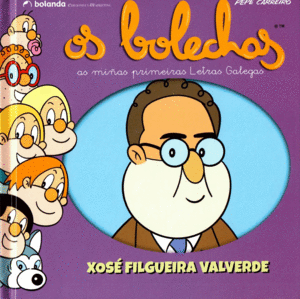 OS BOLECHAS. XOSE FILGUEIRA VALVERDE