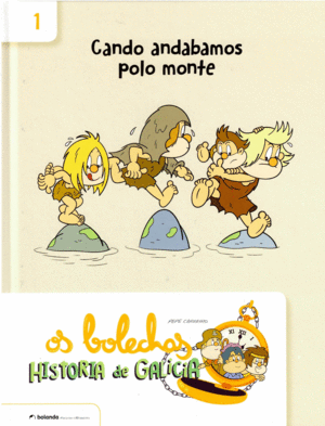 OS BOLECHAS. CANDO ANDABAMOS POLO MONTE