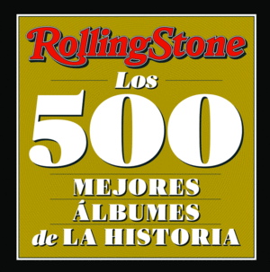 ROLLING STONE - LOS 500 MEJORES �LBUMES DE LA HISTORIA