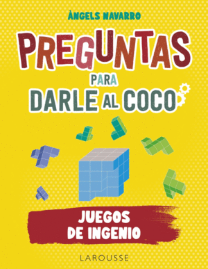 PREGUNTAS PARA DARLE AL COCO. JUEGOS DE INGENIO