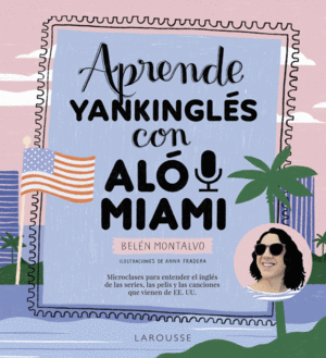 APRENDE YANKINGLES CON ALO MIAMI