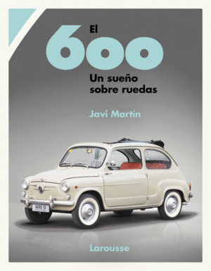 EL 600. UN SUEO SOBRE RUEDAS