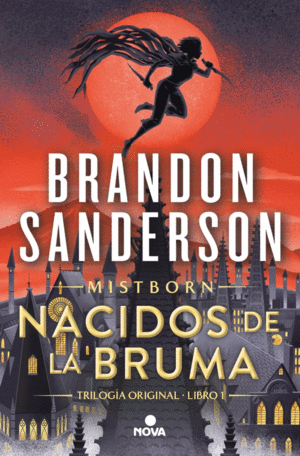 NACIDOS DE LA BRUMA (TRILOGIA ORIGINAL MISTBORN 1)