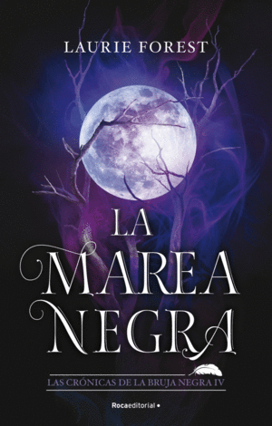 4.MAREA NEGRA, LA.(LAS CRONICAS DE BRUJA NEGRA).(J