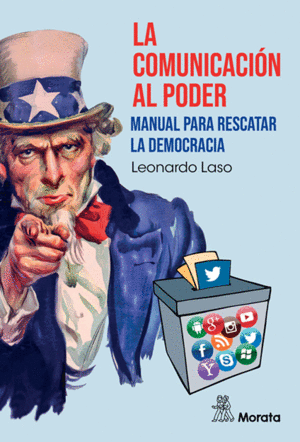 LA COMUNICACION AL PODER. MANUAL PARA RESCATAR LA DEMOCRACIA