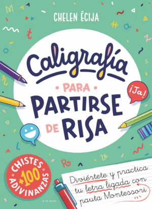 CALIGRAFIA PARA PARTIRSE DE RISA CADA DIA.(B DE BL