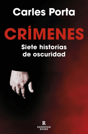 CRMENES. SIETE HISTORIAS DE OSCURIDAD