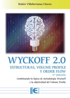 WYCKOFF 2.0 ESTRUCTURAS, VOLUME PROFILE Y ORDER FLOW 3 EDICIN
